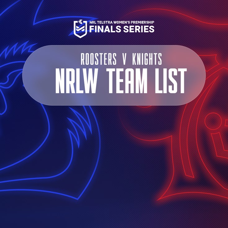 Roosters v Knights Semi-Final NRLW team list